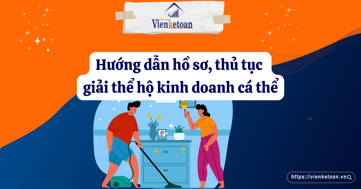 Hướng dẫn hồ sơ, thủ tụ giải thể hộ kinh doanh cá thể